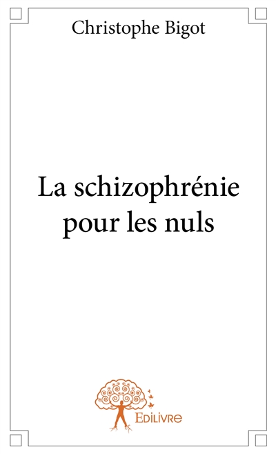 La schizophrénie pour les nuls