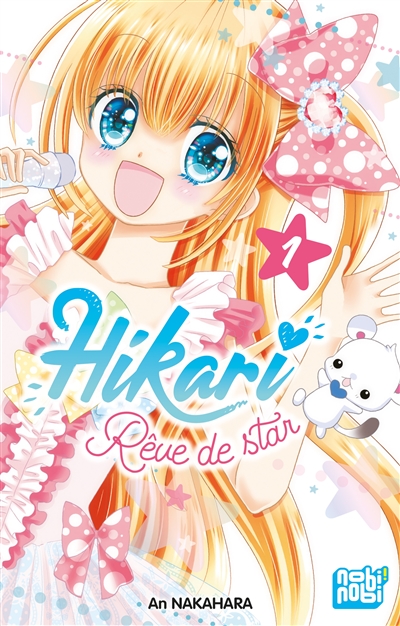 Hikari : rêve de star. Vol. 1