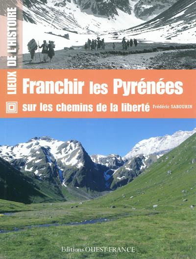 Franchir les Pyrénées sur les chemins de la liberté
