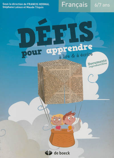 Défis pour apprendre à lire & à écrire : français, 6-7 ans : documents reproductibles