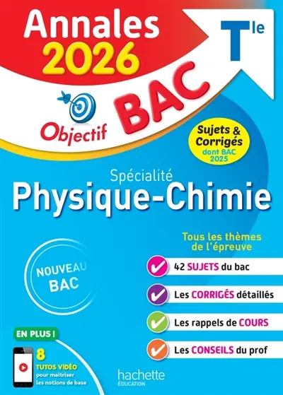 Spécialité physique chimie terminale : annales 2026, sujets & corrigés dont bac 2025 : nouveau bac