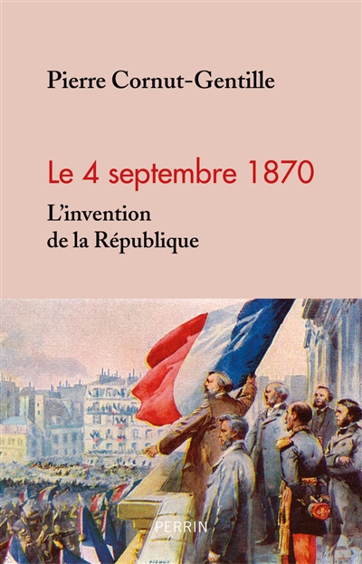 Le 4 septembre 1870 : l'invention de la République