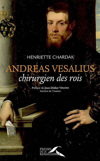 Andreas Vesalius, chirurgien des rois
