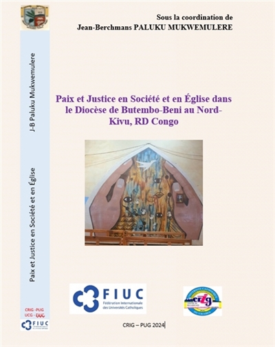 Paix et Justice en Société et en Eglise dans le Diocèse de Butembo-Beni au Nord-Kivu, RD Congo