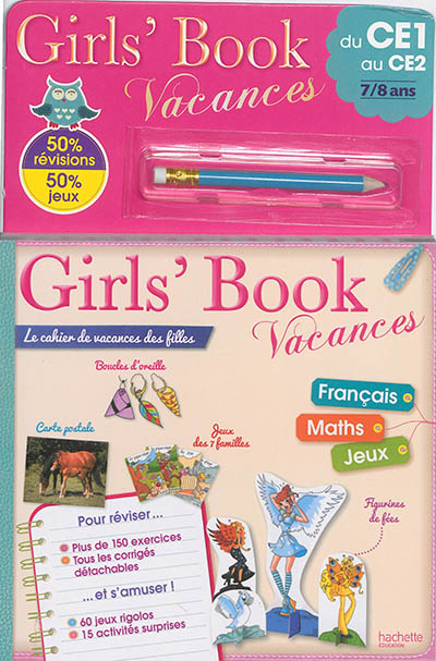 Girl's book vacances, du CE1 au CE2, 7-8 ans : le cahier de vacances des filles : 50 % révisions, 50 % jeux