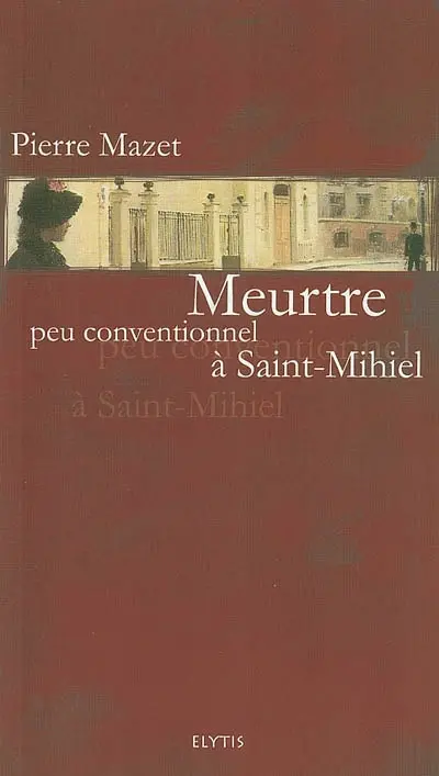 Meurtre peu conventionnel à Saint-Mihiel