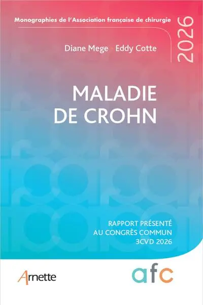 Maladie de Crohn : rapport présenté au congrès commun 3CVD 2026 Maladie de Crohn : rapport présenté au congrès commun 3CVD 2026