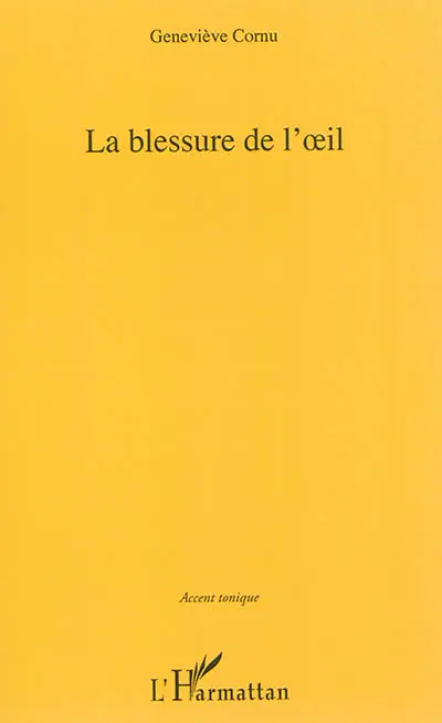 La blessure de l'oeil