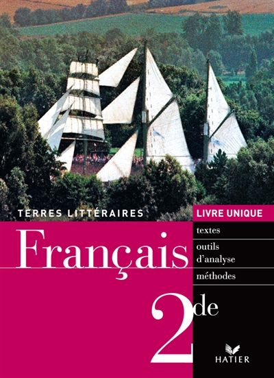Terres littéraires, français 2de, livre unique