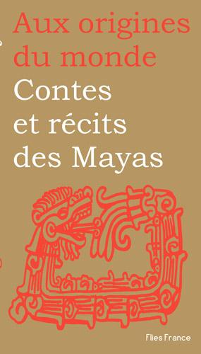Contes et récits mayas