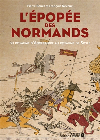 L'épopée des Normands : du royaume d'Angleterre au royaume de Sicile