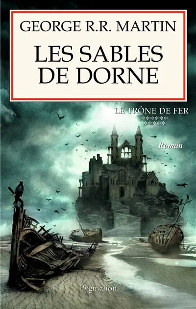 Le trône de fer. Vol. 11. Les sables de Dorne