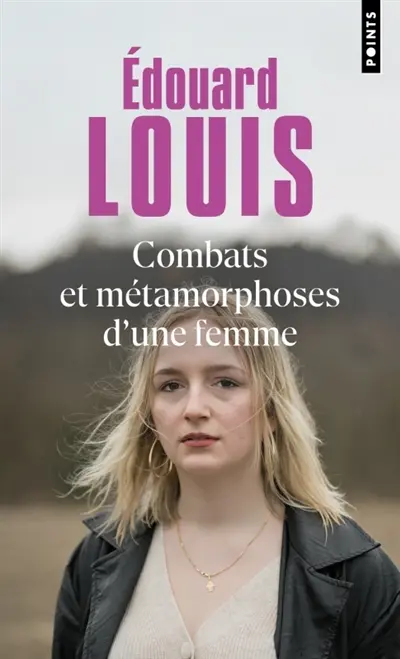 Combats et métamorphoses d'une femme