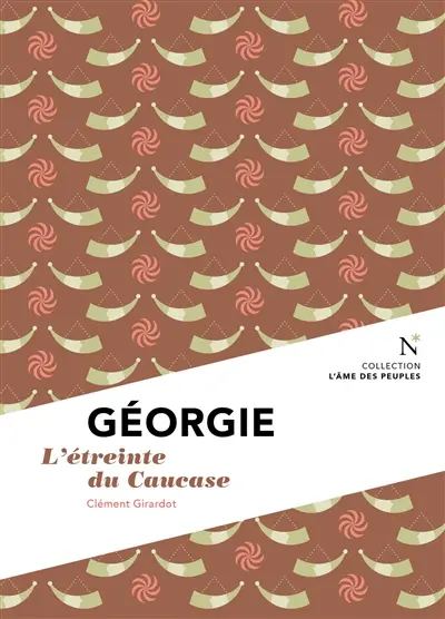 Géorgie : l'étreinte du Caucase