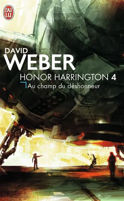 Honor Harrington. Vol. 4. Au champ du déshonneur