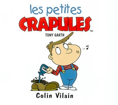 Les petites crapules : Colin Vilain