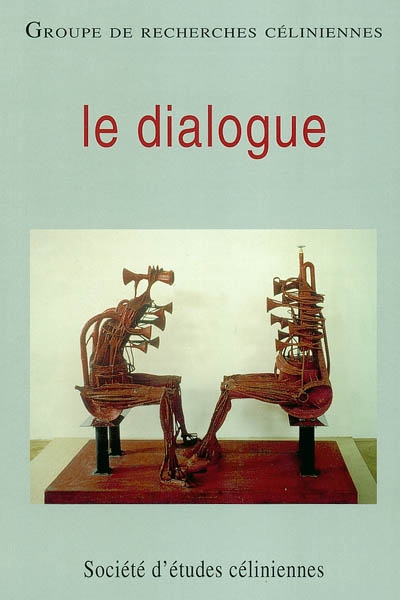 Le dialogue dans l'oeuvre romanesque de L.-F. Céline