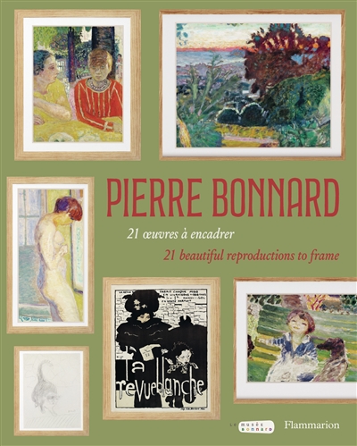 Pierre Bonnard : 21 oeuvres à encadrer. Pierre Bonnard : 21 beautiful reproductions to frame