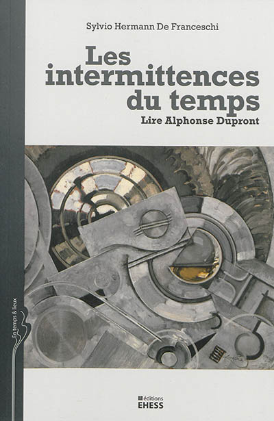 Les intermittences du temps : lire Alphonse Dupront