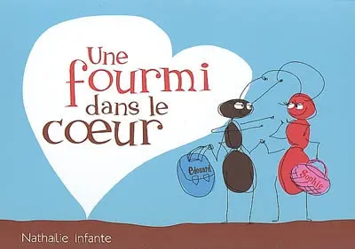 Une fourmi dans le coeur