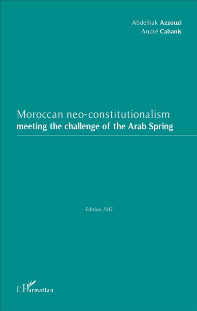 Moroccan neo-constitutionalism meeting the challenge of the Arab spring