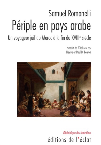 Périple en pays arabe : voyage d'un aventurier juif au Maroc de 1787 à 1790