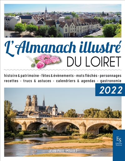 L'almanach illustré du Loiret : 2022