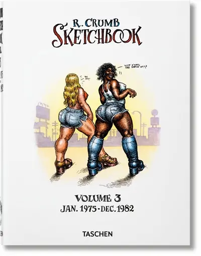 R. Crumb : sketchbook. Vol. 3. 1975-1982
