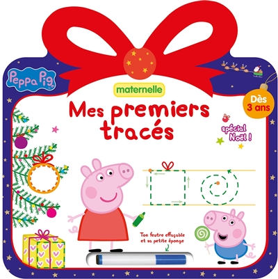 Peppa Pig : mes premiers tracés, spécial Noël ! : maternelle, dès 3 ans