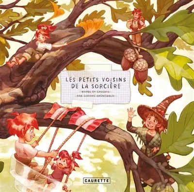 Les petits voisins de la sorcière : notes et croquis par Simone Grünewald
