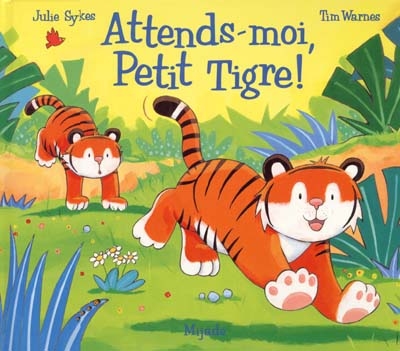 Attends-moi, Petit Tigre