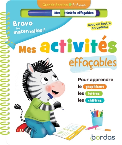 Bravo les maternelles ! : mes activités effaçables : grande section, 5-6 ans