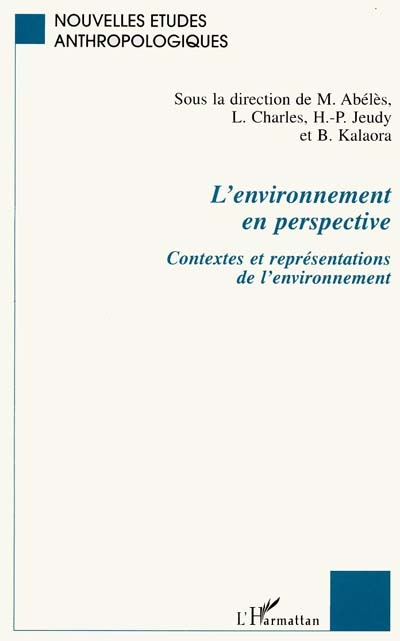 L'environnement en perspective : contextes et représentations de l'environnement