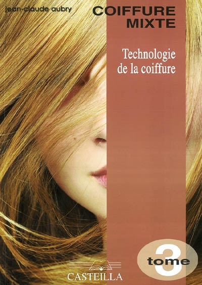 Technologie de la coiffure, CAP-BP. Vol. 3. Coiffure mixte