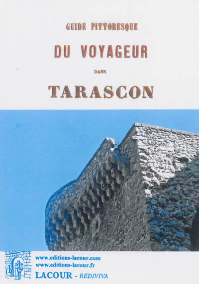 Guide pittoresque du voyageur dans Tarascon
