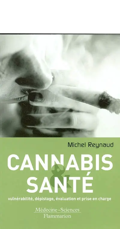 Cannabis et santé : vulnérabilité, dépistage, évaluation et prise en charge