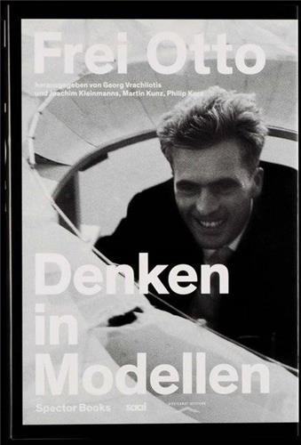 Frei Otto Denken in Modellen