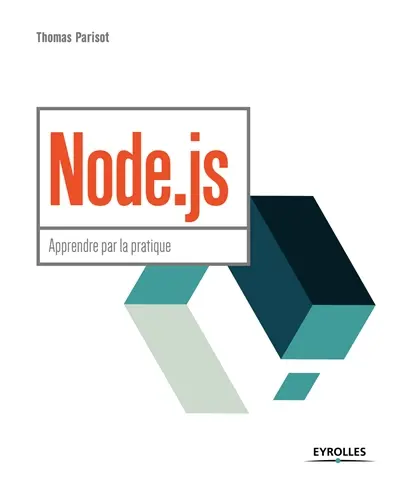 Node.js : apprendre par la pratique