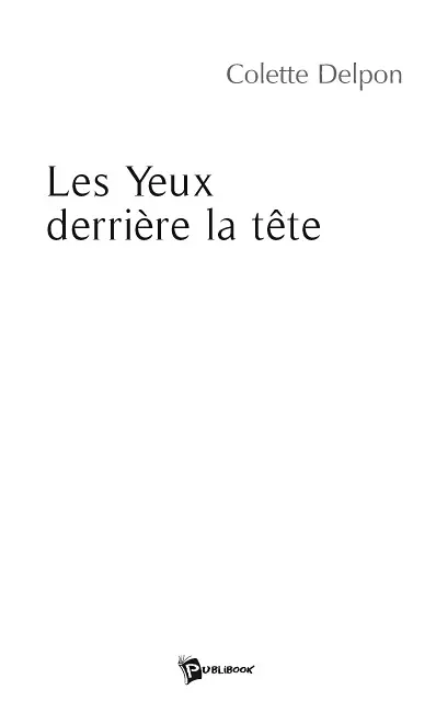 Les yeux derrière la tête