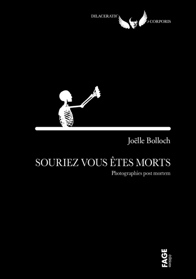 Souriez vous êtes morts : photographies post mortem