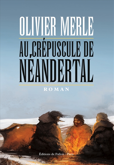 Au crépuscule de Neandertal