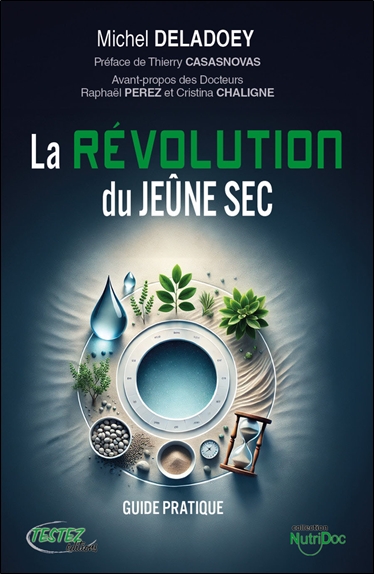 La révolution du jeûne sec : guide pratique