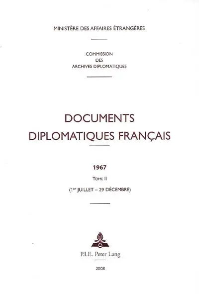 Documents diplomatiques français : 1967. Vol. 2. 1er juillet-29 décembre