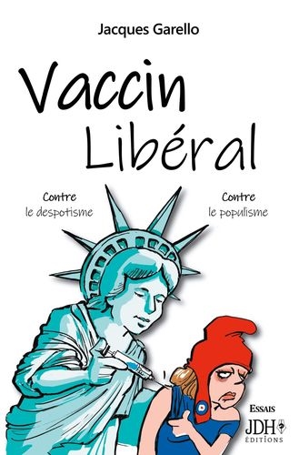 Vaccin libéral : contre le despotisme, contre le populisme