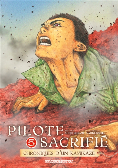 Pilote sacrifié : chroniques d'un kamikaze, tome 5
