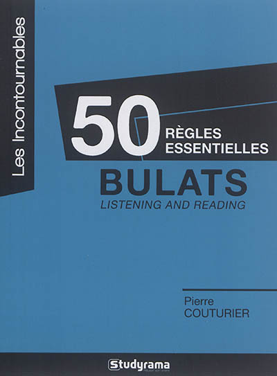 50 règles essentielles BULATS : listening and reading