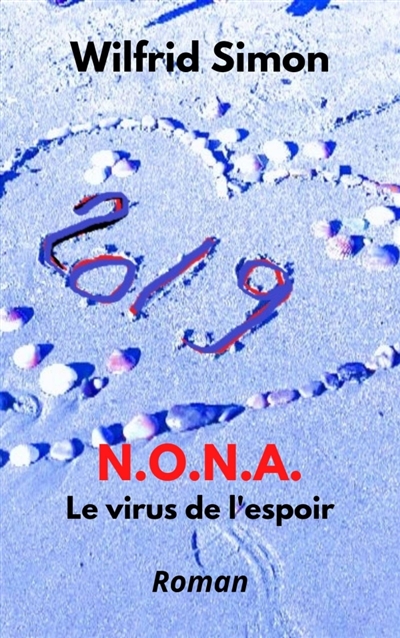N. O. N. A. : Le Virus de l'espoir