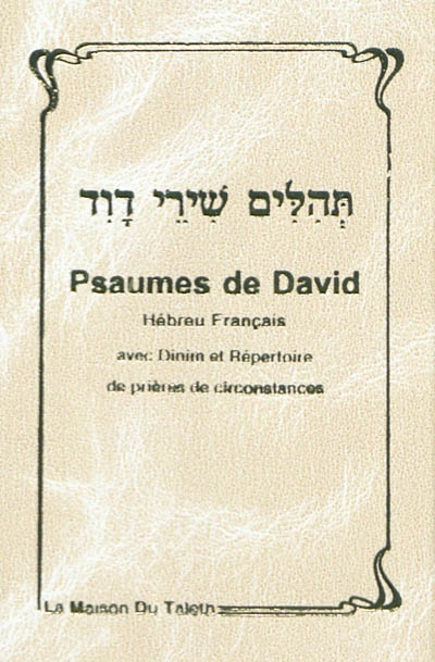 Psaumes de David : hébreu français avec Dinim et répertoire de prières de circonstances