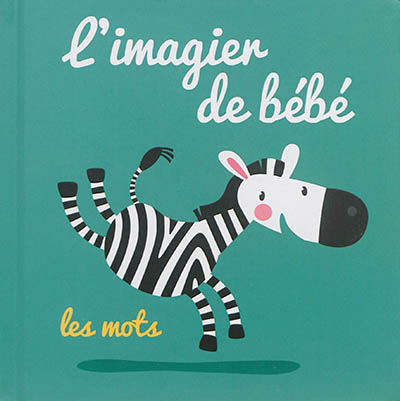 l'imagier de bébé : les mots