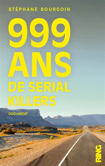 999 ans de serial killers : document